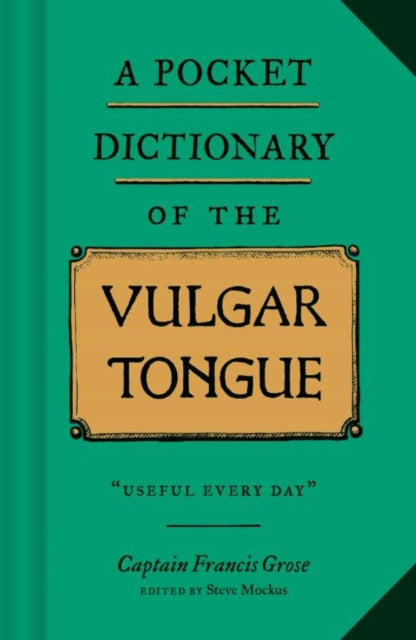 A Pocket Dictionary of the Vulgar Tongue-9781452184609