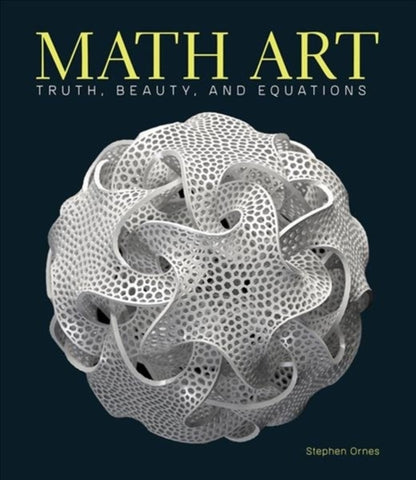 Math Art : Truth, Beauty, and Equations-9781454930440