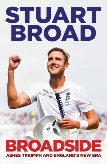 Broadside : How We Regained the Ashes-9781471101601