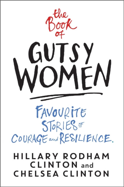 The Book of Gutsy Women : Favourite Stories of Courage and Resilience-9781471172175