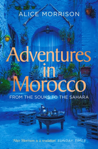 My 1001 Nights : Tales and Adventures from Morocco-9781471174278