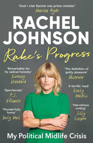 Rake's Progress : My Political Midlife Crisis-9781471190438