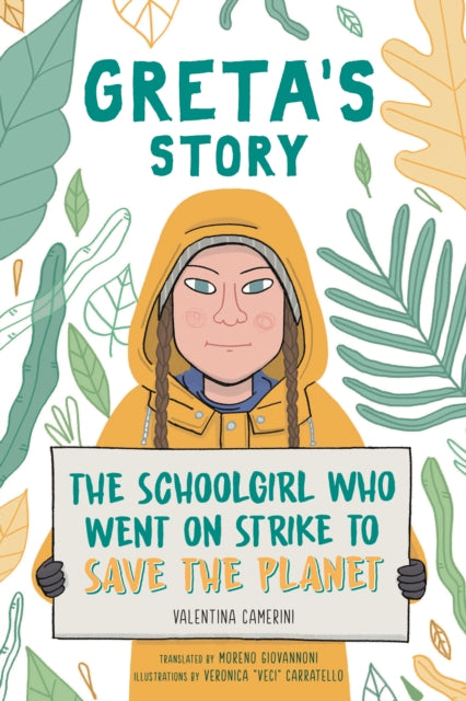 Greta's Story : The Schoolgirl Who Went On Strike To Save The Planet-9781471190650