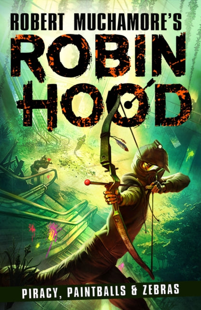 Robin Hood 2: Piracy, Paintballs & Zebras-9781471409479