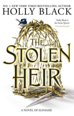 The Stolen Heir : A Novel of Elfhame, from the author of The Folk of the Air series-9781471410727
