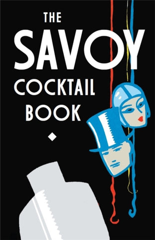 The Savoy Cocktail Book-9781472114242