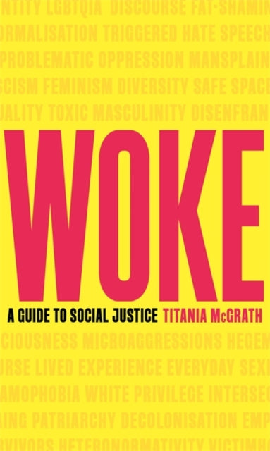 Woke : A Guide to Social Justice-9781472130846