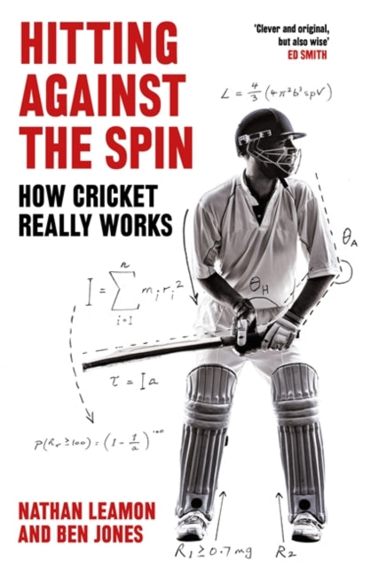 Hitting Against the Spin : How Cricket Really Works-9781472131249