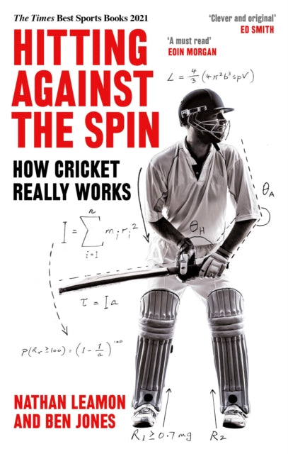Hitting Against the Spin : How Cricket Really Works-9781472131263