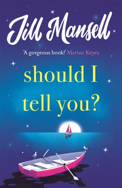 Should I Tell You? : Curl up with a gorgeous romantic novel from the No. 1 bestselling author-9781472248558