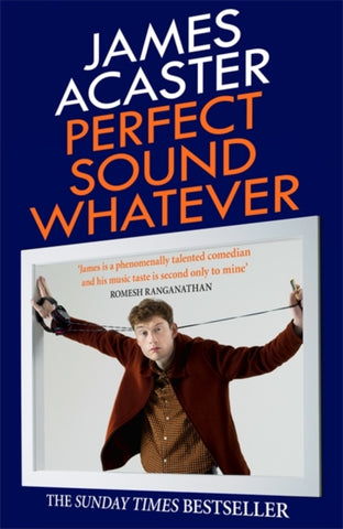 Perfect Sound Whatever : THE SUNDAY TIMES BESTSELLER-9781472260314