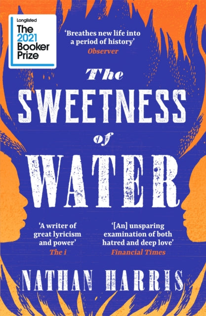 The Sweetness of Water : Longlisted for the 2021 Booker Prize-9781472274410