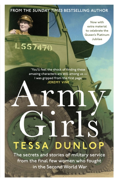 Army Girls : The secrets and stories of military service from the final few women who fought in World War II-9781472282118