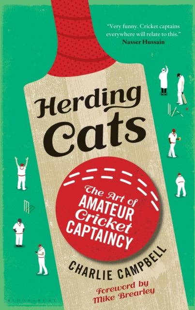 Herding Cats : The Art of Amateur Cricket Captaincy-9781472925725