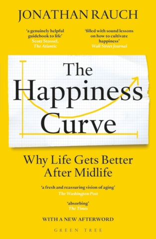 The Happiness Curve : Why Life Gets Better After Midlife-9781472960979