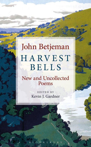 Harvest Bells : New and Uncollected Poems by John Betjeman-9781472966384