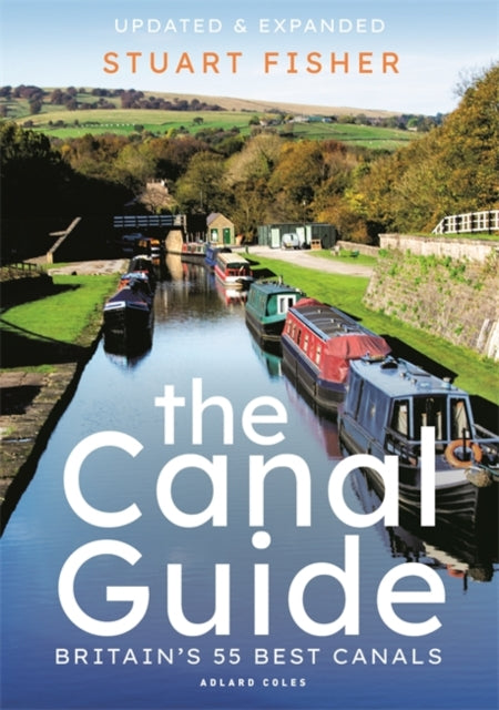 The Canal Guide : Britain's 55 Best Canals-9781472974051