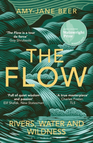 The Flow : Rivers, Water and Wildness-9781472977403