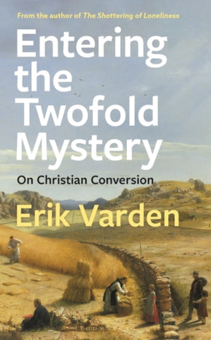 Entering the Twofold Mystery : On Christian Conversion-9781472979476