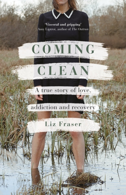 Coming Clean : A true story of love, addiction and recovery-9781472986375