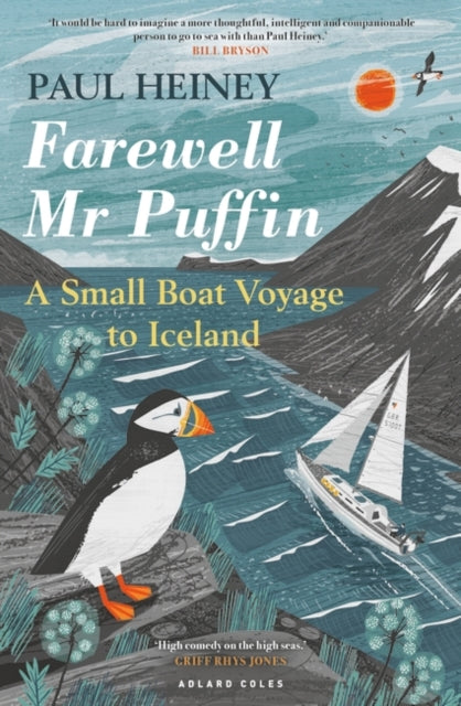 Farewell Mr Puffin : A small boat voyage to Iceland-9781472990976