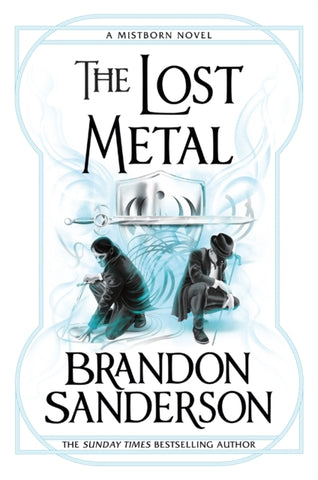 The Lost Metal : A Mistborn Novel-9781473215283