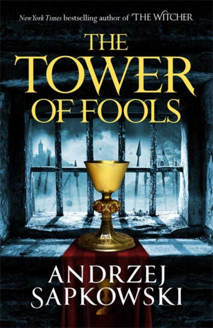 The Tower of Fools : From the bestselling author of THE WITCHER series comes a new fantasy-9781473226142