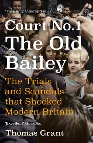 Court Number One : The Trials and Scandals that Shocked Modern Britain-9781473651630