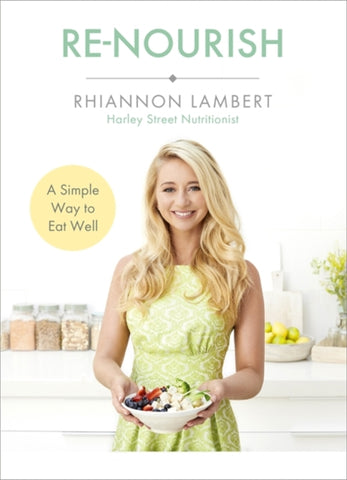 Re-Nourish : A Simple Way to Eat Well-9781473661769