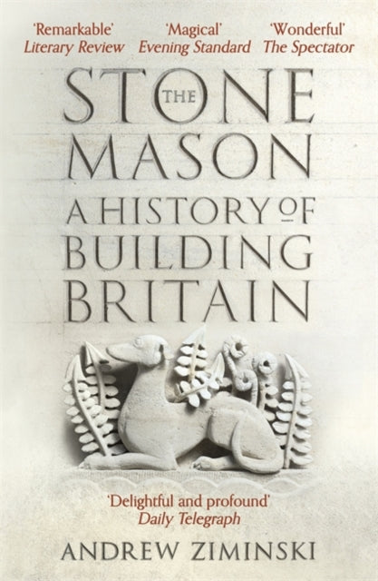 The Stonemason : A History of Building Britain-9781473663947