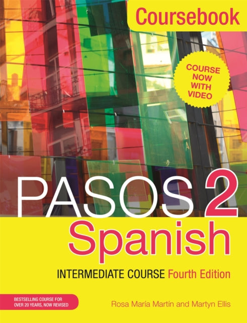 Pasos 2 (Fourth Edition) Spanish Intermediate Course : Coursebook-9781473664067