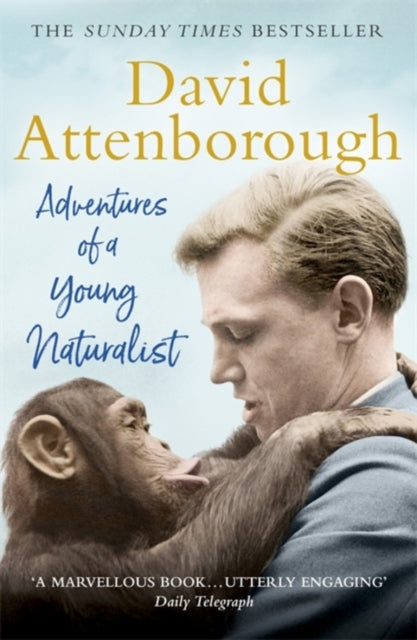 Adventures of a Young Naturalist : SIR DAVID ATTENBOROUGH'S ZOO QUEST EXPEDITIONS-9781473664968