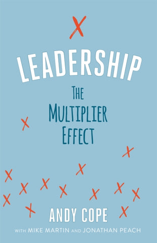 Leadership : The Multiplier Effect-9781473695696