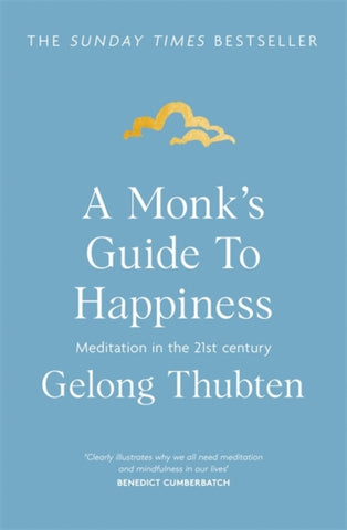 A Monk's Guide to Happiness : Meditation in the 21st century-9781473696686