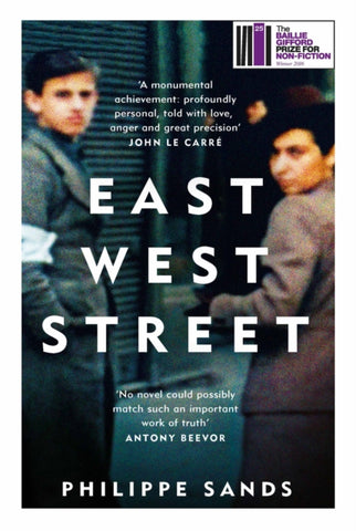 East West Street : On the Origins of Genocide and Crimes Against Humanity-9781474601917