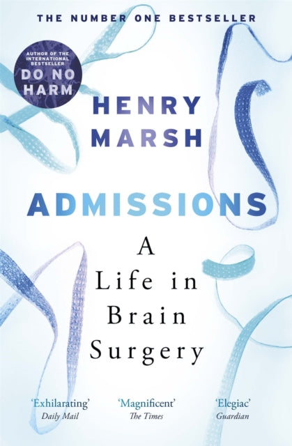 Admissions : A Life in Brain Surgery-9781474603874