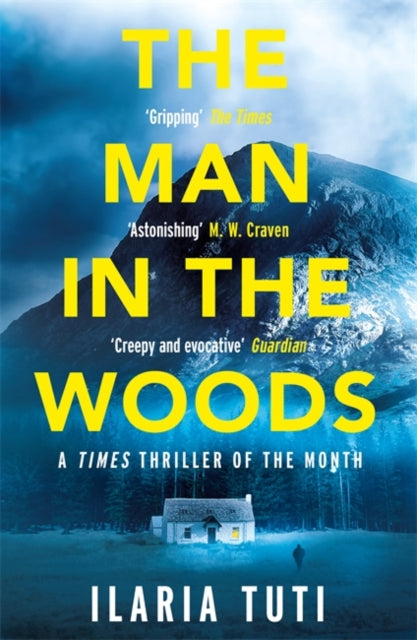 The Man in the Woods : A secluded village in the Alps, a brutal killer, a dark secret hiding in the woods-9781474609593