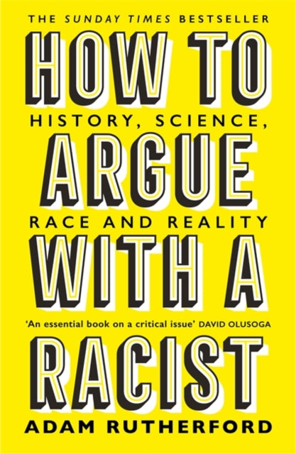 How to Argue With a Racist : History, Science, Race and Reality-9781474611251