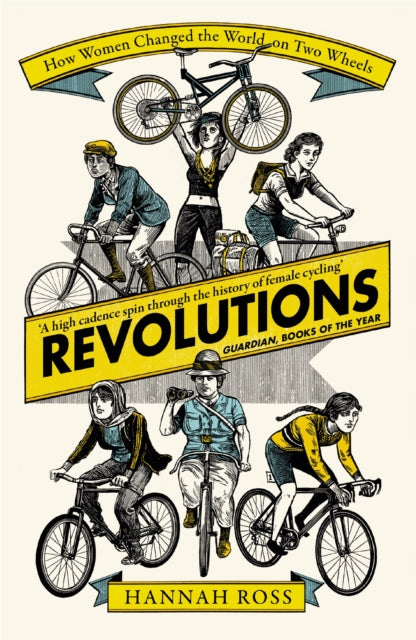 Revolutions : How Women Changed the World on Two Wheels-9781474611381