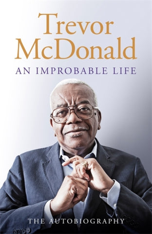 An Improbable Life : The Autobiography-9781474614771