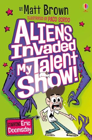 Aliens Invaded My Talent Show!-9781474933667