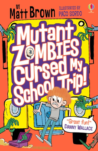 Mutant Zombies Cursed My School Trip-9781474960236