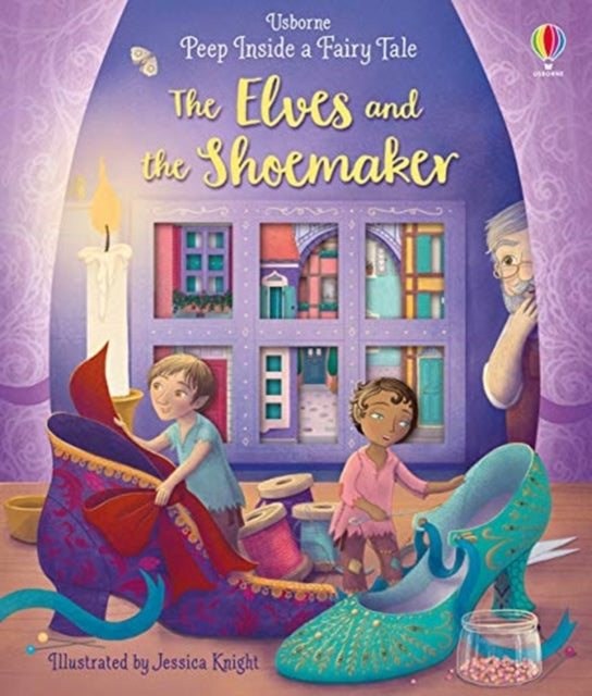 Peep Inside a Fairy Tale The Elves and the Shoemaker-9781474968799