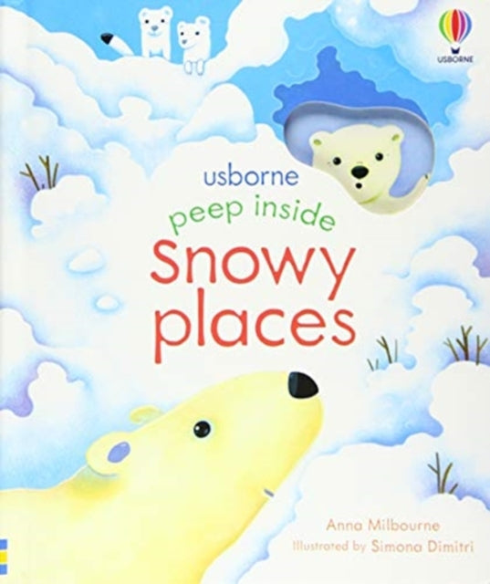 Peep Inside Snowy Places-9781474983808