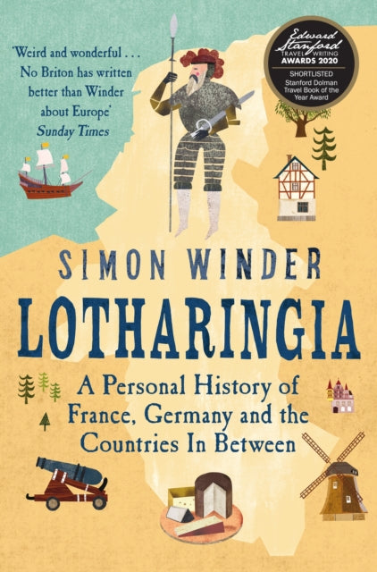 Lotharingia : A Personal History of France, Germany and the Countries In-Between-9781509803262