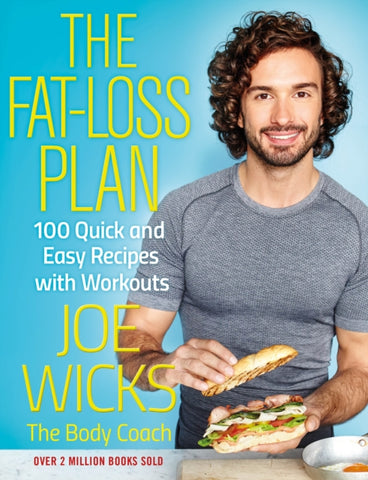 The Fat-Loss Plan : 100 Quick and Easy Recipes with Workouts-9781509836079