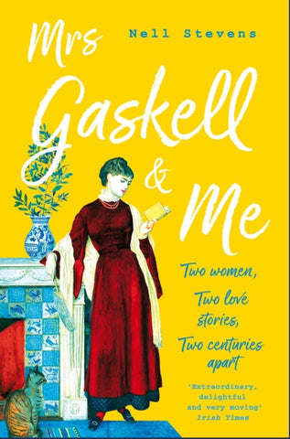 Mrs Gaskell and Me : Two Women, Two Love Stories, Two Centuries Apart-9781509868216