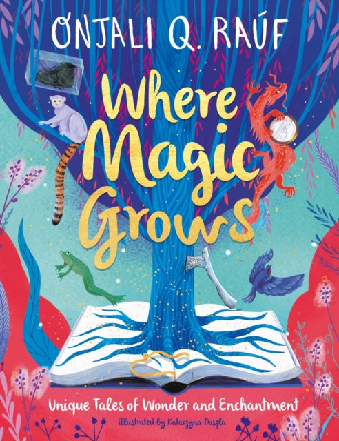 Where Magic Grows : Unique Tales of Wonder and Enchantment-9781510111066