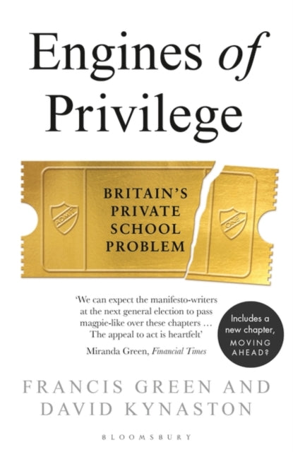 Engines of Privilege : Britain's Private School Problem-9781526601278