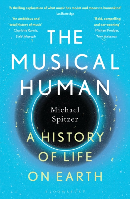 The Musical Human : A History of Life on Earth - A BBC Radio 4 'Book of the Week'-9781526602787